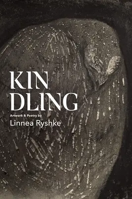 Kindling : Œuvres d'art et poésie - Kindling: Artwork & Poetry