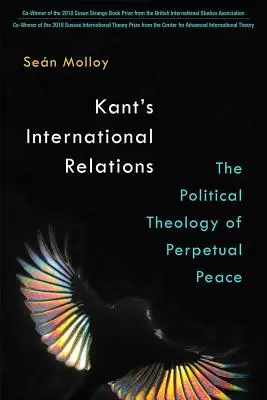 Les relations internationales de Kant : La théologie politique de la paix perpétuelle - Kant's International Relations: The Political Theology of Perpetual Peace