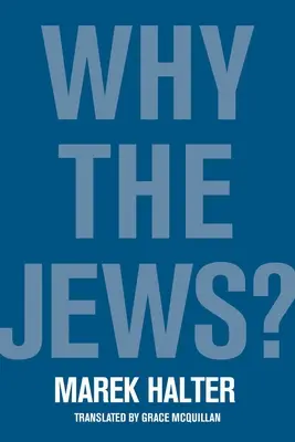 Pourquoi les Juifs ? Le besoin d'un bouc émissaire - Why the Jews?: The Need to Scapegoat