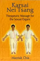 Karsai Nei Tsang : Massage thérapeutique des organes sexuels - Karsai Nei Tsang: Therapeutic Massage for the Sexual Organs