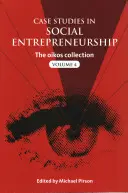 Études de cas en entrepreneuriat social : The Oikos Collection Vol. 4 - Case Studies in Social Entrepreneurship: The Oikos Collection Vol. 4