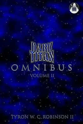 Dark Titan Omnibus : Volume 2 - Dark Titan Omnibus: Volume 2