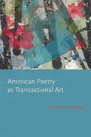 La poésie américaine comme art transactionnel - American Poetry as Transactional Art