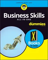 Business Skills All-In-One for Dummies (en anglais) - Business Skills All-In-One for Dummies