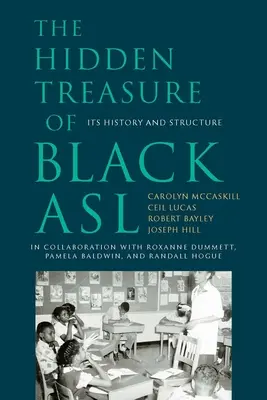 Le trésor caché de l'ASL noire : son histoire et sa structure - The Hidden Treasure of Black ASL: Its History and Structure