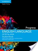 GCSE English Language for Aqa Progress Student Book (en anglais) - GCSE English Language for Aqa Progress Student Book