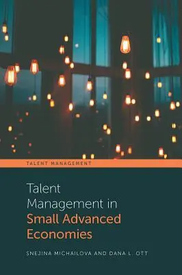 Gestion des talents dans les petites économies avancées - Talent Management in Small Advanced Economies