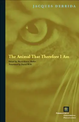 L'animal que donc je suis - The Animal That Therefore I Am