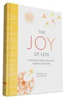 The Joy of Less : Un guide minimaliste pour désencombrer, organiser et simplifier - mis à jour et révisé (Minimalism Books, Home Organization Books, Declutterin - The Joy of Less: A Minimalist Guide to Declutter, Organize, and Simplify - Updated and Revised (Minimalism Books, Home Organization Books, Declutterin