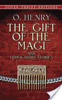 Le cadeau des mages et autres nouvelles - The Gift of the Magi and Other Short Stories