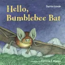 Bonjour, chauve-souris bourdon - Hello, Bumblebee Bat