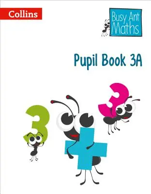 Busy Ant Maths European Edition - Livre de l'élève 3a - Busy Ant Maths European Edition - Pupil Book 3a