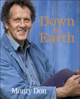 Les pieds sur terre : La sagesse du jardinage - Down to Earth: Gardening Wisdom