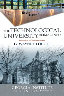 L'université technologique réimaginée : L'Institut de technologie de Géorgie, 1994-2008 - The Technological University Reimagined: Georgia Institute of Technology, 1994-2008