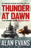 Thunder At Dawn - Une aventure navale incontournable - Thunder At Dawn - An unputdownable naval adventure