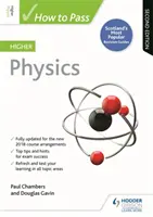 Comment réussir l'épreuve de physique supérieure, deuxième édition - How to Pass Higher Physics, Second Edition