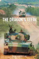 Les dents du dragon - L'Armée populaire de libération de la Chine - son histoire, ses traditions et ses capacités aériennes, maritimes et terrestres au XXIe siècle - Dragon's Teeth - The Chinese People's Liberation Army-its History, Traditions, and Air Sea and Land Capability in the 21st Century