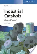 Catalyse industrielle : Une approche pratique - Industrial Catalysis: A Practical Approach