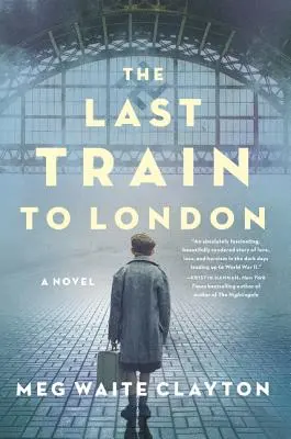 Le dernier train pour Londres - Un roman - Last Train to London - A Novel