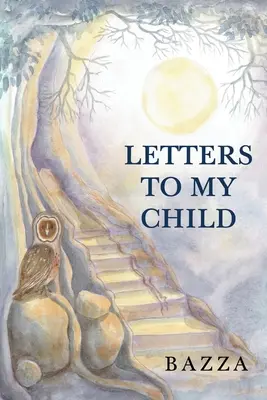 Lettres à mon enfant - Letters to My Child