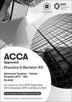 ACCA Advanced Taxation FA2018 - Kit de pratique et de révision - ACCA Advanced Taxation FA2018 - Practice and Revision Kit
