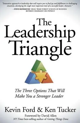 Le triangle du leadership : Les trois options qui feront de vous un leader plus fort - The Leadership Triangle: The Three Options That Will Make You a Stronger Leader