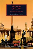 La potence perdue - Un mystère londonien - Lost Gallows - A London Mystery