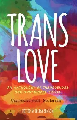 Trans Love : Une anthologie de voix transgenres et non binaires - Trans Love: An Anthology of Transgender and Non-Binary Voices