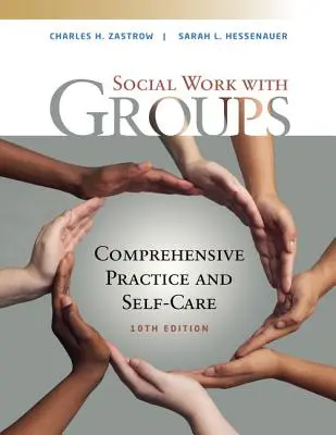 Série Empowerment : Le travail social avec les groupes : Pratique globale et soins personnels - Empowerment Series: Social Work with Groups: Comprehensive Practice and Self-Care