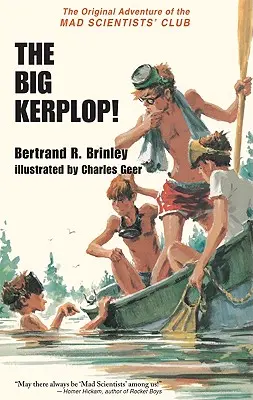 Le grand kerplop : l'aventure originale du club des savants fous - The Big Kerplop!: The Original Adventure of the Mad Scientists' Club