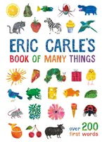 Le livre d'Eric Carle - Plus de 200 premiers mots - Eric Carle's Book of Many Things - Over 200 First Words
