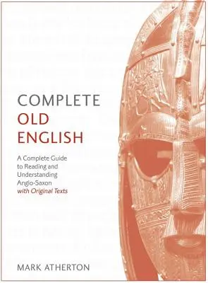 Cours complet d'anglais ancien, du débutant à l'intermédiaire : Un guide complet pour lire et comprendre le vieil anglais, avec des textes originaux - Complete Old English Beginner to Intermediate Course: A Comprehensive Guide to Reading and Understanding Old English, with Original Texts