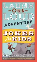 Blagues d'aventure pour les enfants - Laugh-Out-Loud Adventure Jokes for Kids