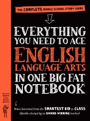 Tout ce dont vous avez besoin pour réussir les arts du langage en anglais dans un seul gros cahier : Le guide d'étude complet pour le collège - Everything You Need to Ace English Language Arts in One Big Fat Notebook: The Complete Middle School Study Guide