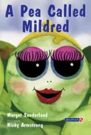 Un petit pois appelé Mildred : Une histoire pour aider les enfants à poursuivre leurs espoirs et leurs rêves - A Pea Called Mildred: A Story to Help Children Pursue Their Hopes and Dreams