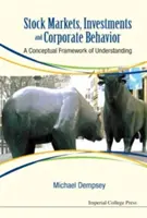 Marchés boursiers, investissements et comportement des entreprises : Un cadre conceptuel de compréhension - Stock Markets, Investments and Corporate Behavior: A Conceptual Framework of Understanding