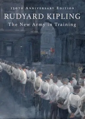 La nouvelle armée en formation : édition du 150e anniversaire - The New Army in Training: 150th Anniversary Edition