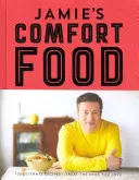 La cuisine réconfortante de Jamie - Jamie's Comfort Food