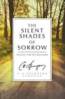 Les ombres silencieuses du chagrin : La guérison des blessés - The Silent Shades of Sorrow: Healing for the Wounded