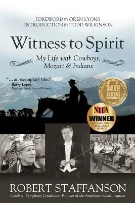 Témoin de l'esprit : Ma vie avec les cow-boys, Mozart et les Indiens - Witness to Spirit: My Life with Cowboys, Mozart & Indians