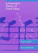 Une théorie générative de la musique tonale, rééditée avec une nouvelle préface - A Generative Theory of Tonal Music, Reissue, with a New Preface