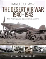 La guerre aérienne du désert 1940-1943 - The Desert Air War 1940-1943