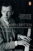 Benjamin Britten - Une vie au XXe siècle - Benjamin Britten - A Life in the Twentieth Century