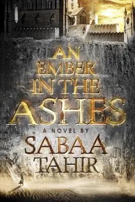 Une braise dans les cendres - An Ember in the Ashes