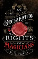 Une déclaration des droits des magiciens - The Shadow Histories, Book One - A Declaration of the Rights of Magicians - The Shadow Histories, Book One