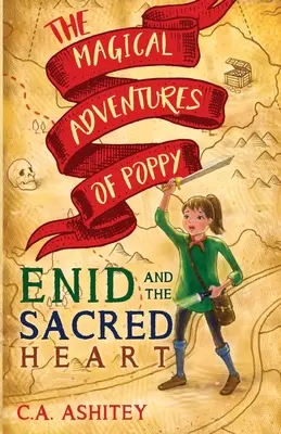 Les aventures magiques de Poppy : Enid et le Sacré-Cœur - The Magical Adventures of Poppy: Enid and The Sacred Heart