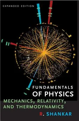 Principes fondamentaux de la physique I : Mécanique, relativité et thermodynamique - Fundamentals of Physics I: Mechanics, Relativity, and Thermodynamics