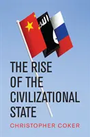 La montée de l'État civilisationnel - The Rise of the Civilizational State