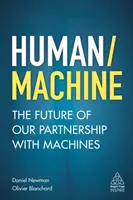 Homme/machine : L'avenir de notre partenariat avec les machines - Human/Machine: The Future of Our Partnership with Machines