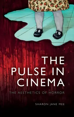L'impulsion au cinéma : l'esthétique de l'horreur - The Pulse in Cinema: The Aesthetics of Horror